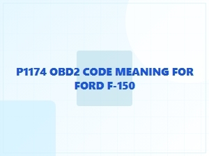 P1174 Obd2 Code Meaning for Ford F-150