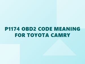 P1174 Obd2 Code Meaning for Toyota Camry