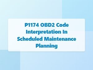 Using P1174 Obd2 Code for Preventive Maintenance Planning