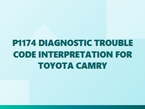 P1174 Code Interpretation for Toyota Camry Repair